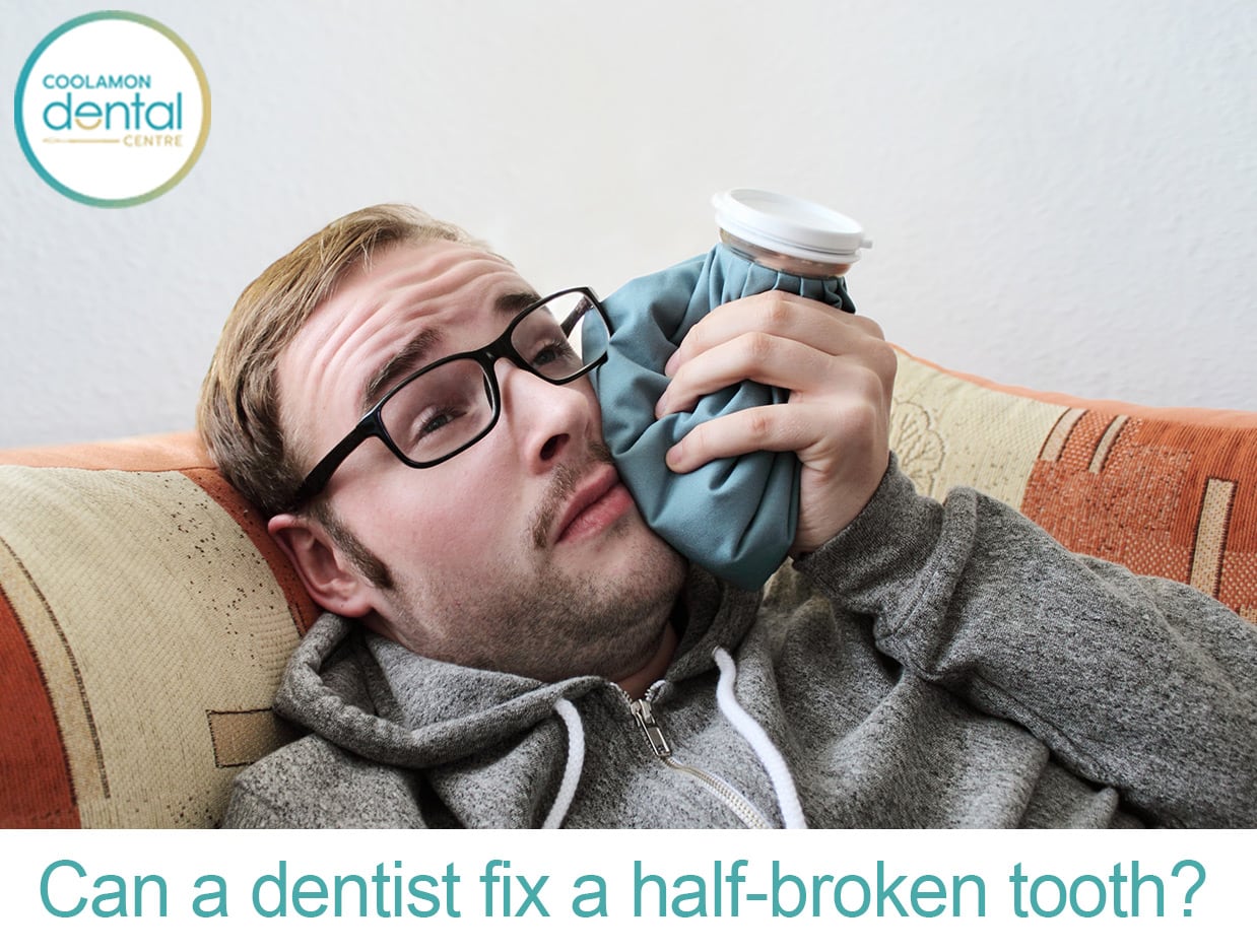 Can a dentist fix a half-broken tooth?